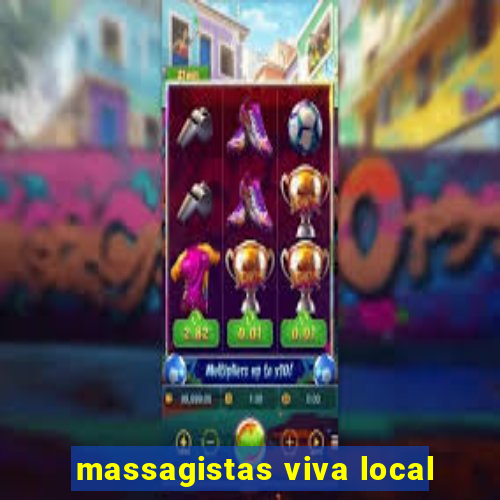 massagistas viva local